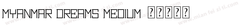 Myanmar Dreams Medium字体转换